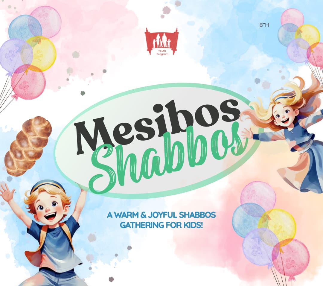 Mesibos Shabbos