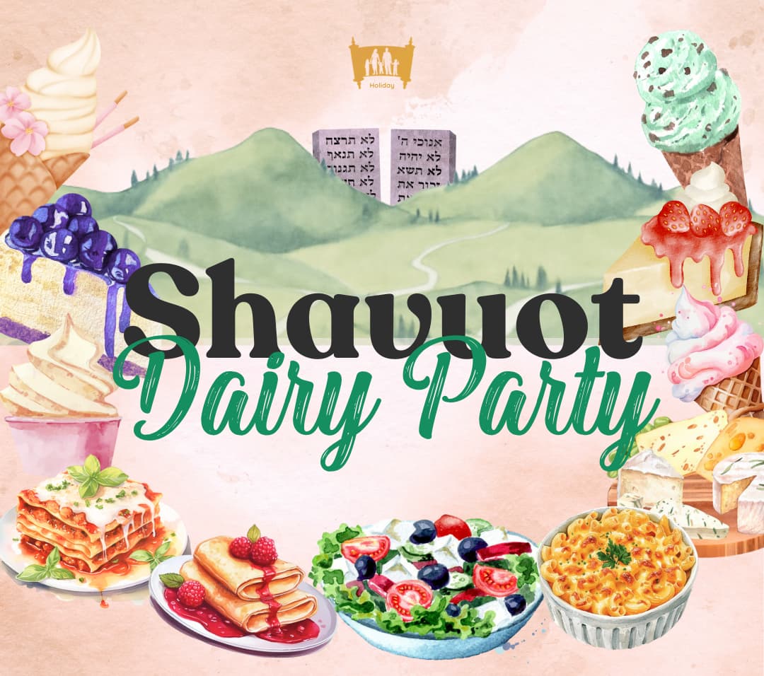 Shavuot Dairy Party